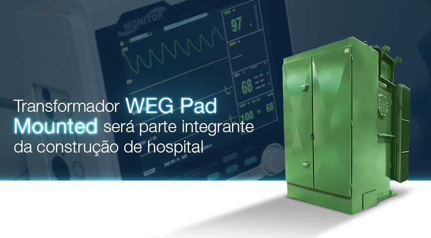 Transformador WEG Pad Mounted será integrado na construção de hospital