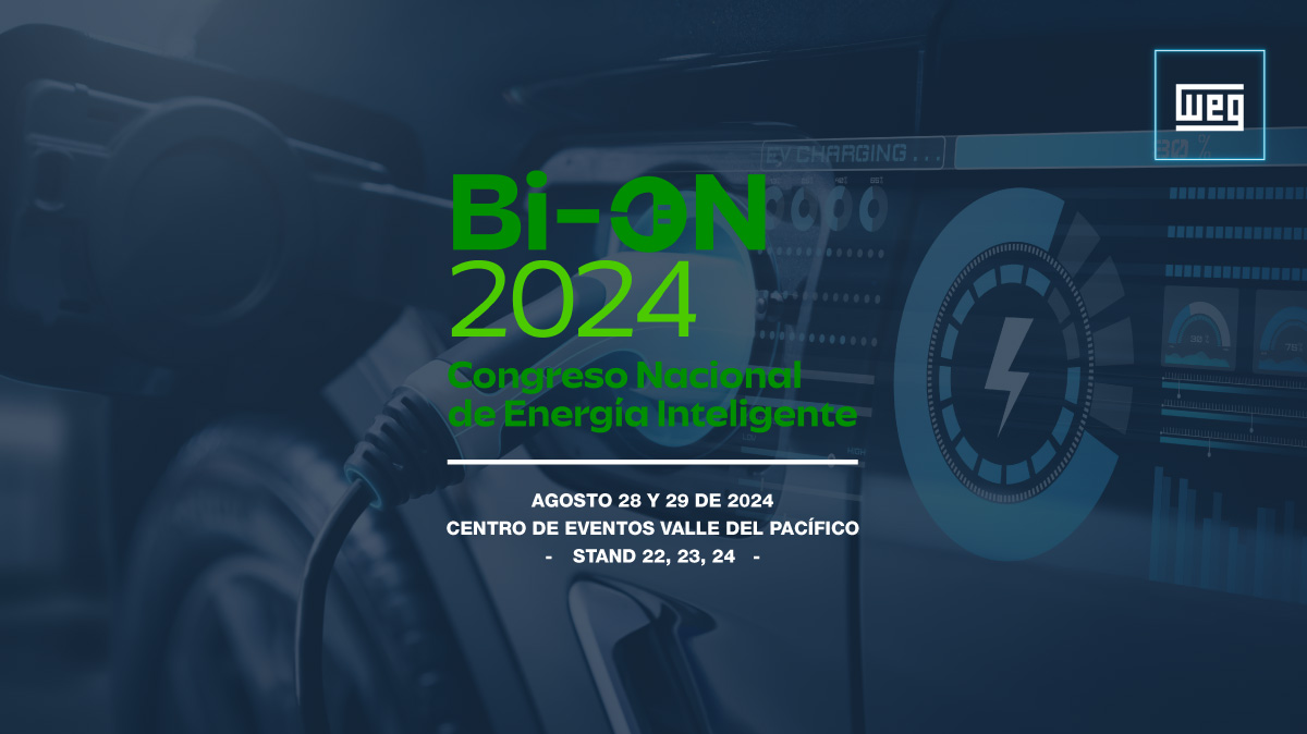 WEG estará presente en el Congreso Nacional de Energía Inteligente - BiON 2024, como uno de los principales referentes en soluciones eficientes y sostenibles