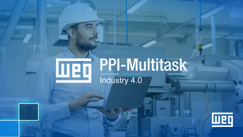 WEG conclui aquisição total da PPI-Multitask e fortalece atuação em soluções digitais para a indústria